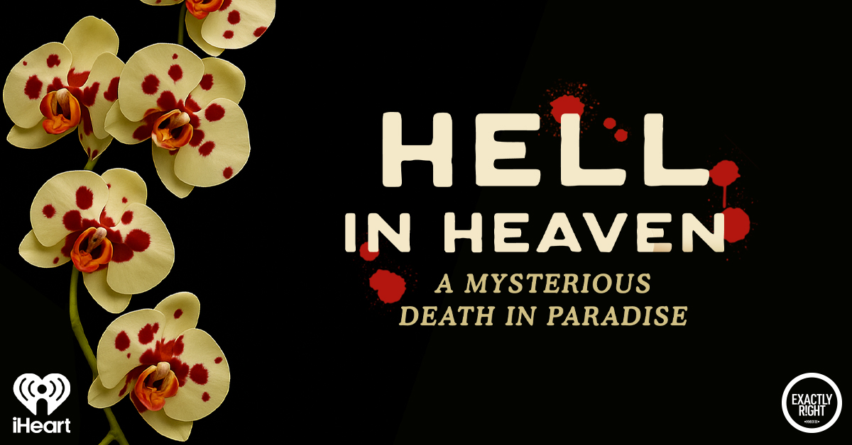 Exactly Right Media and iHeartPodcasts Introduce “Hell in Heaven”